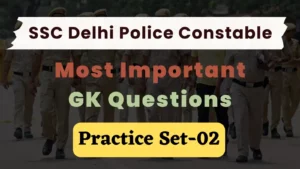 Read more about the article SSC Delhi Police Constable GK Question Practice Set – 02